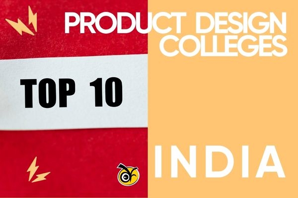 Top 10 Product Design Colleges in India 2026: Courses, Fees, Placements & Career Insights