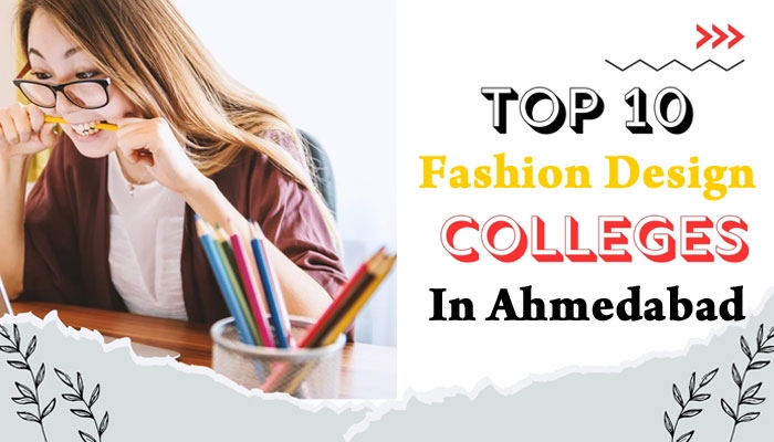 Top 10 Best Fashion Design Colleges in Ahmedabad