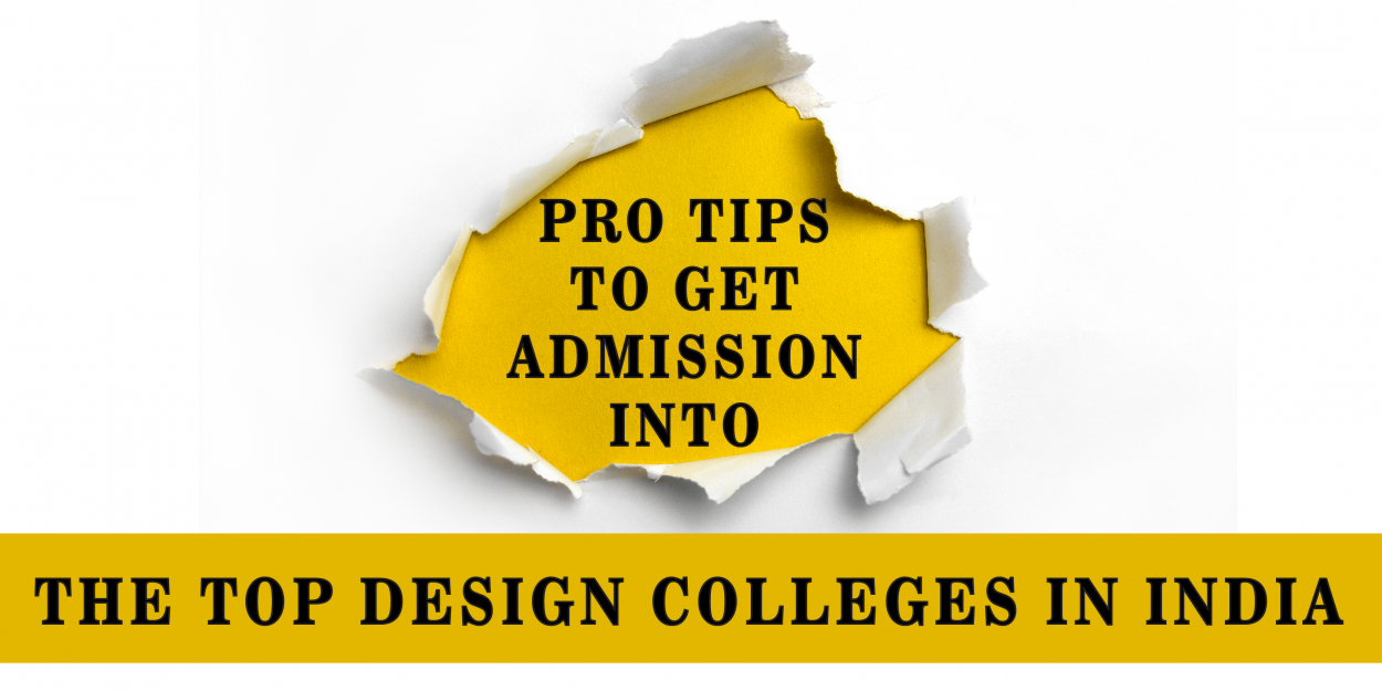 Pro Tips to get admission into the Top Design Colleges in India